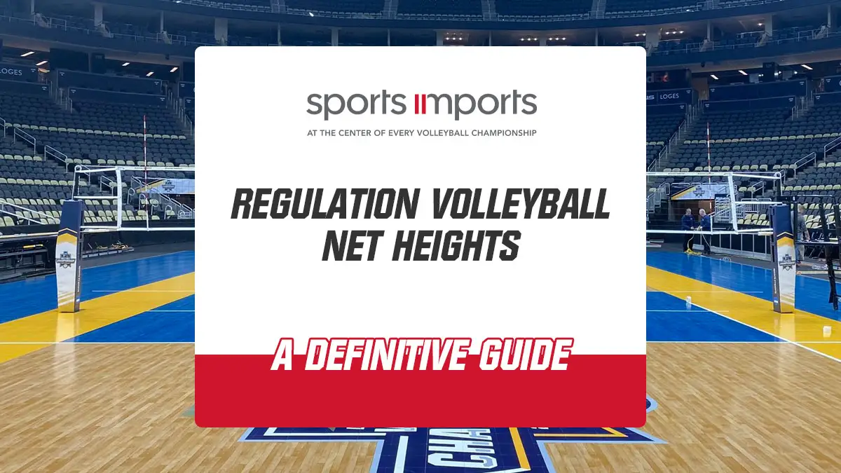 Regulation Volleyball Net Heights A Definitive Guide