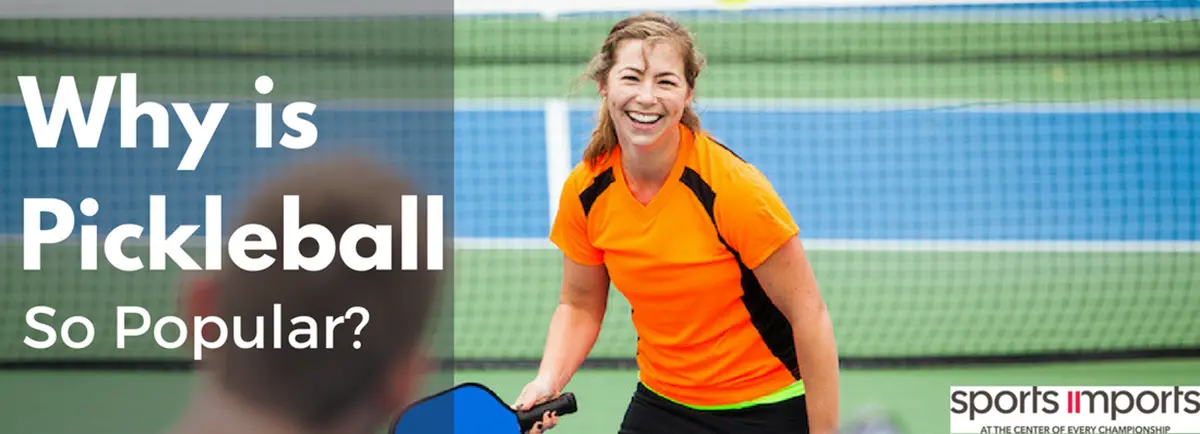 Why is Pickleball So Popular?
